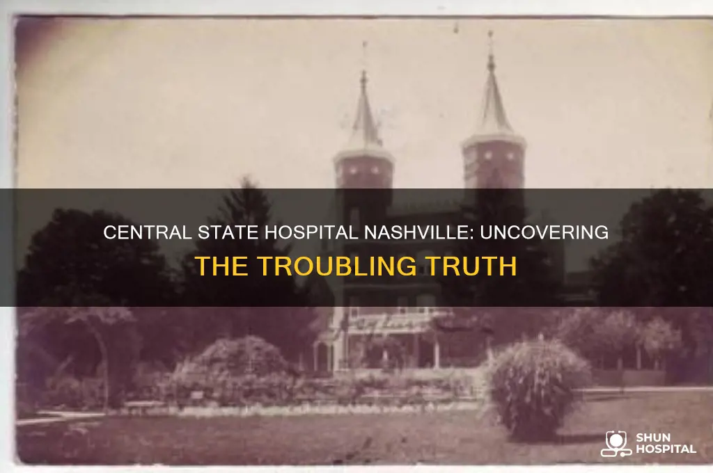 how bad is central state hospital in nashville tennessee