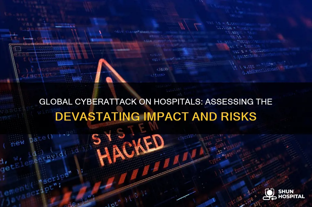 how bad is this world wide cyber hack on hospitals