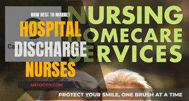 Discharge Nurses: Marketing Strategies for Effective Patient Transitions