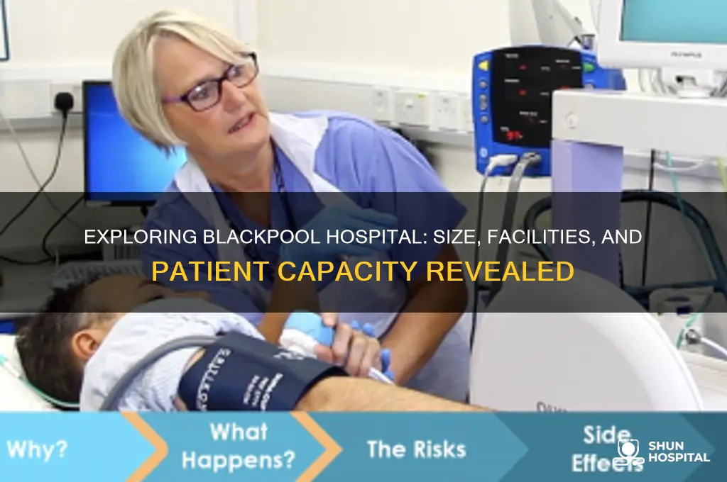 how big is blackpool hospital