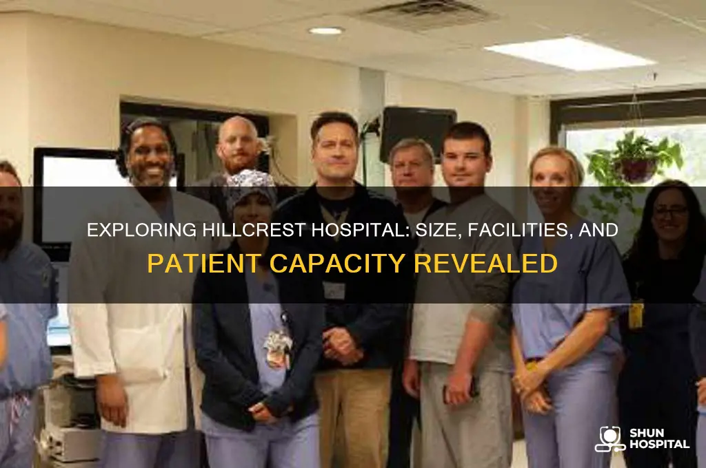 how big is hillcrest hospital