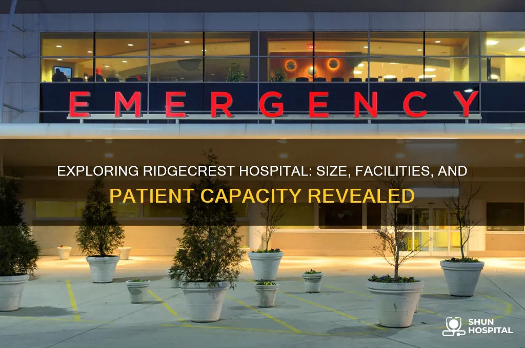 how big is ridgecrest hospital