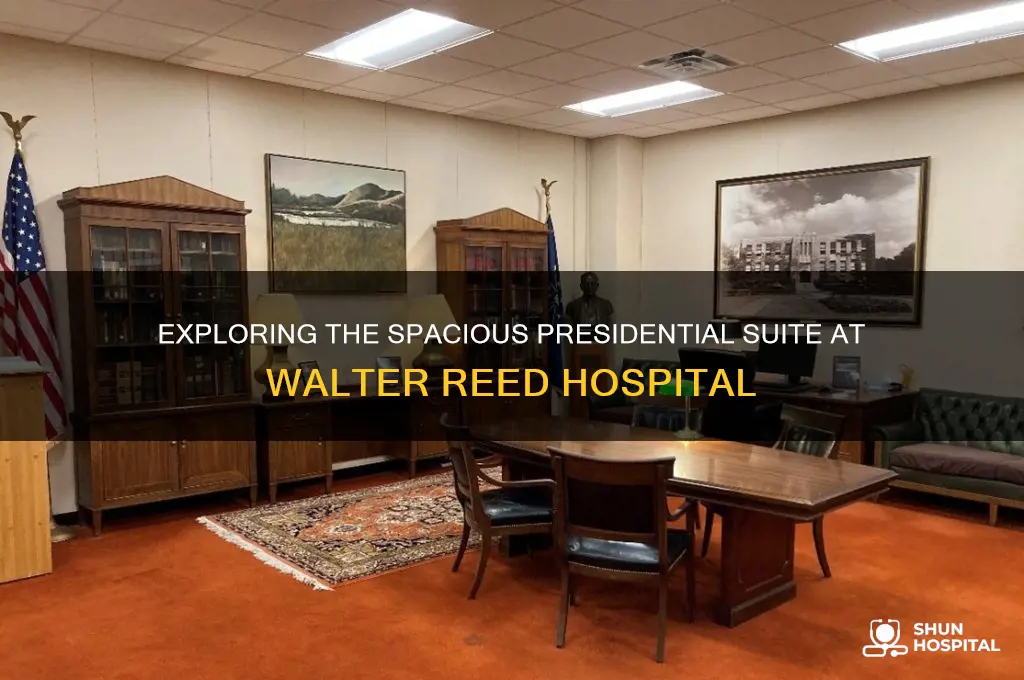 how big is the presidential suite at walter reed hospital