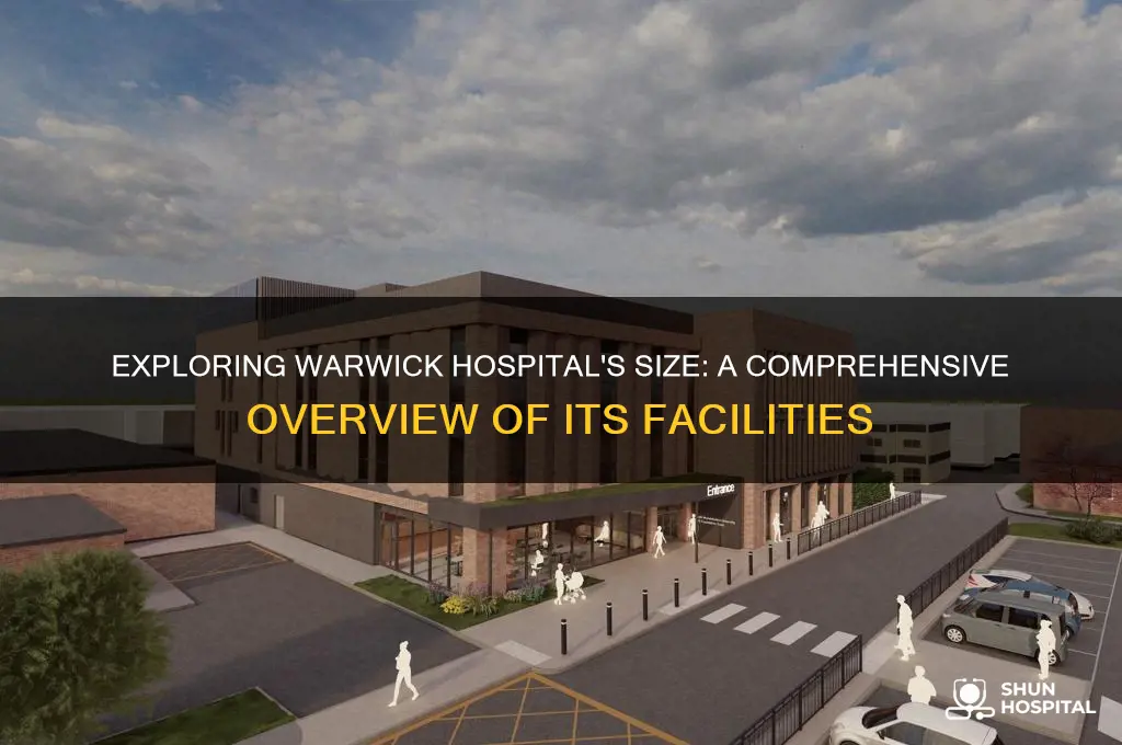how big is warwick hospital