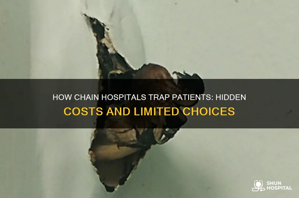 how chain hospitals traps