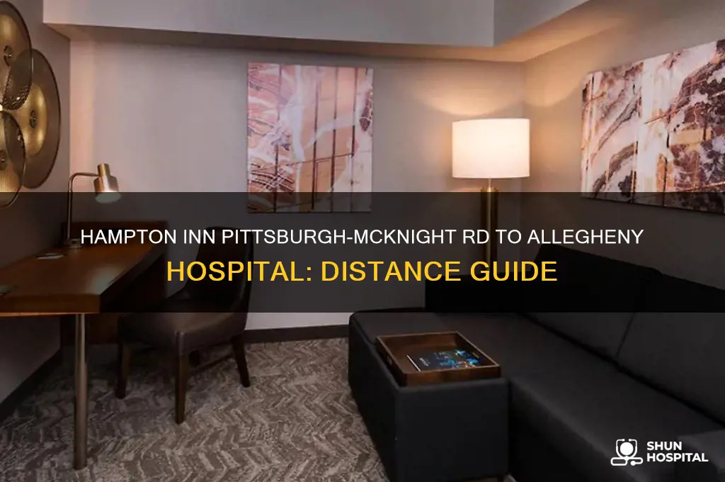 how close is hampton inn pittsburgh-mcknight rd to allegheny hospital