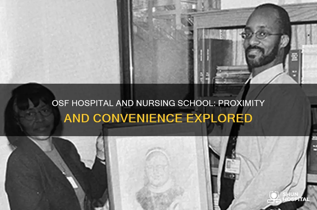 how close is osf hospital to osf school of nursing