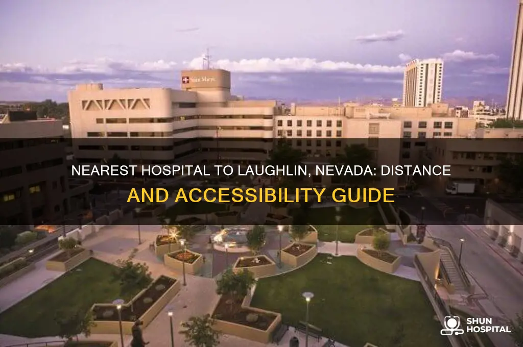 how close is the nearest hospital to laughlin nevada