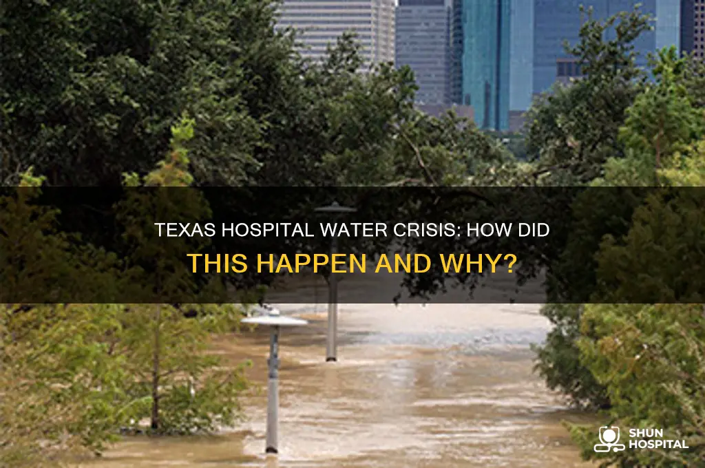 how come the hospital in texas ran ouf water