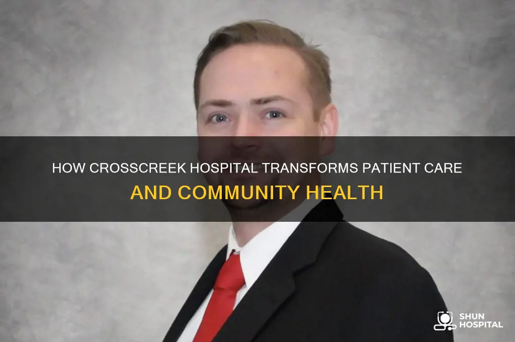 how crosscreek hospital
