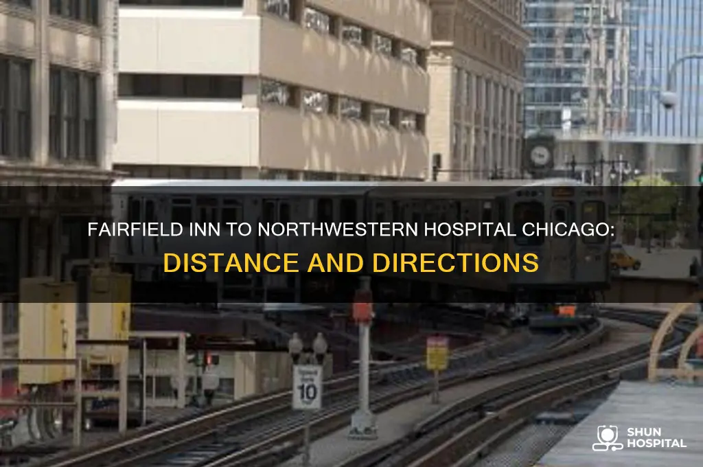 how dar is fairfiel inn from northwestern hospital in chicago