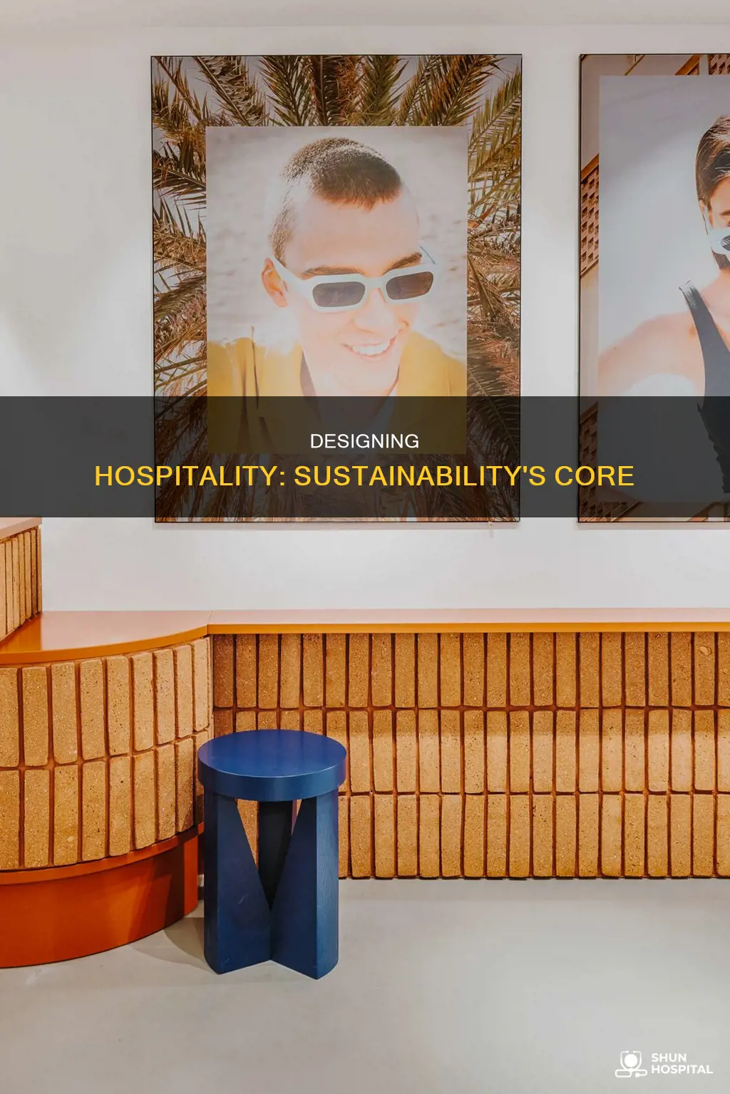 how design of hospitality projects influences sustainablity