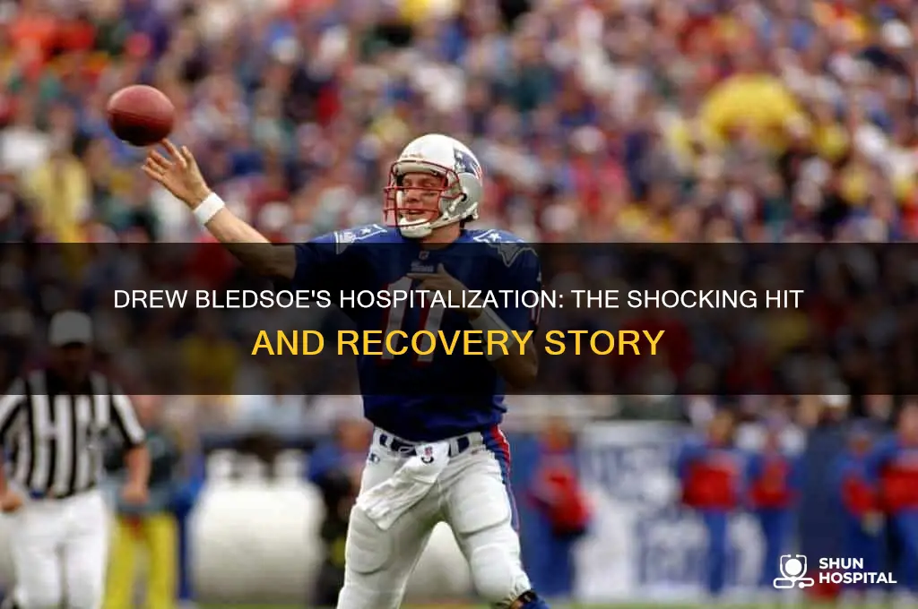 how did drew bledsoe end up in the hospital