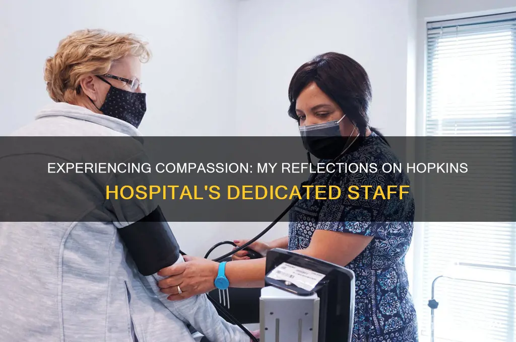 how did feel about the staff at hopkins hospital
