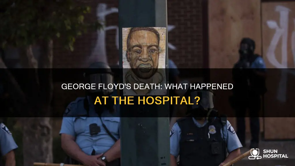 how did george floyd die at hospital