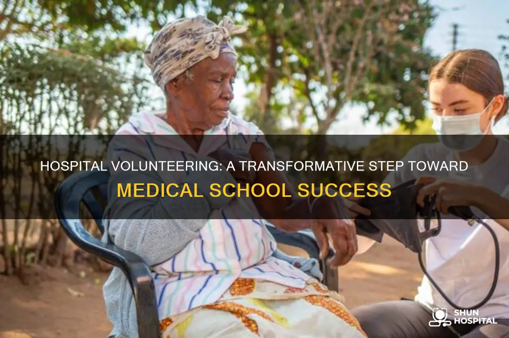 how did hospital volunteering prepare you for medical school