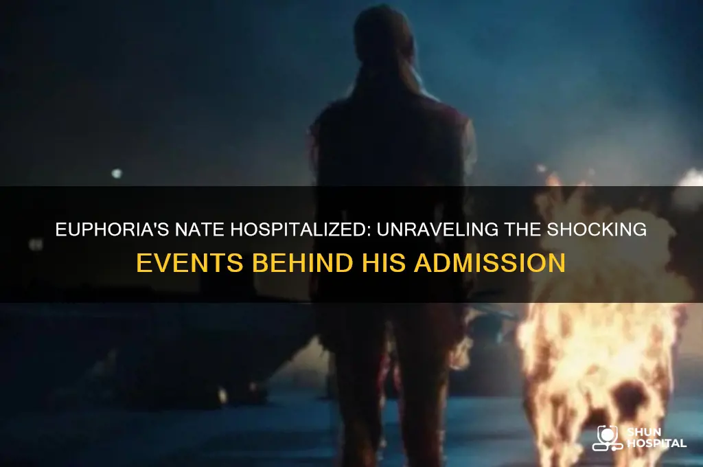 how did nate end up in the hospital euphoria