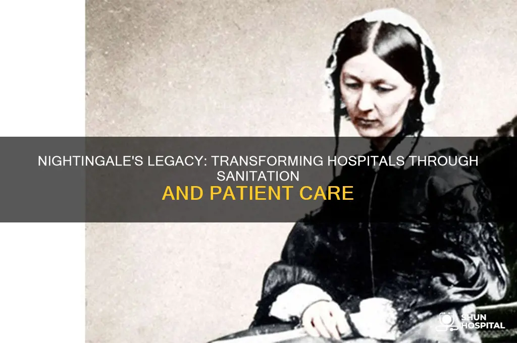 how did nightingale improve hospitals
