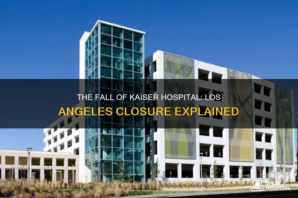 how did the kaiser hospital in los angeles end
