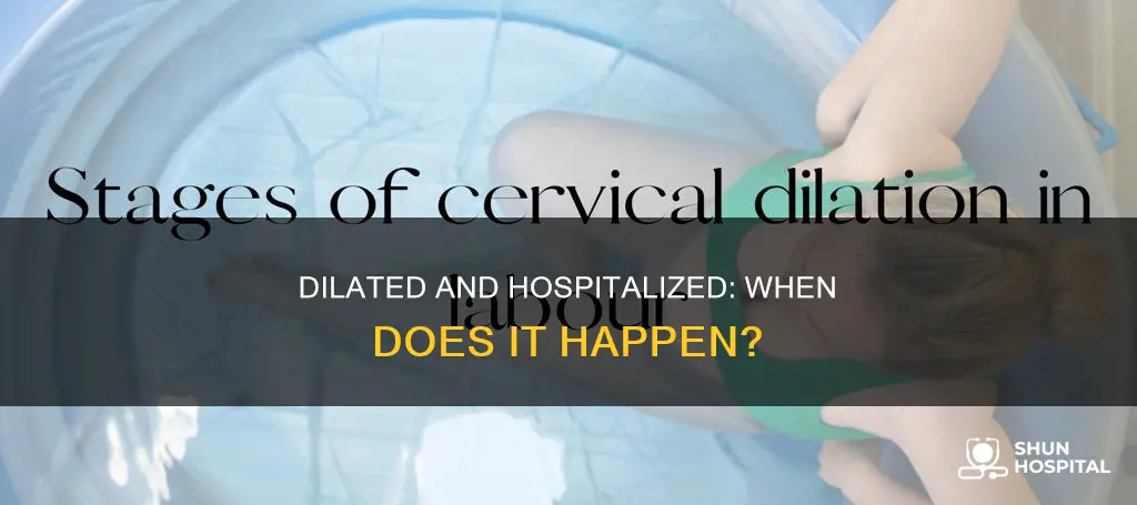 how dilated for hospital to keep you