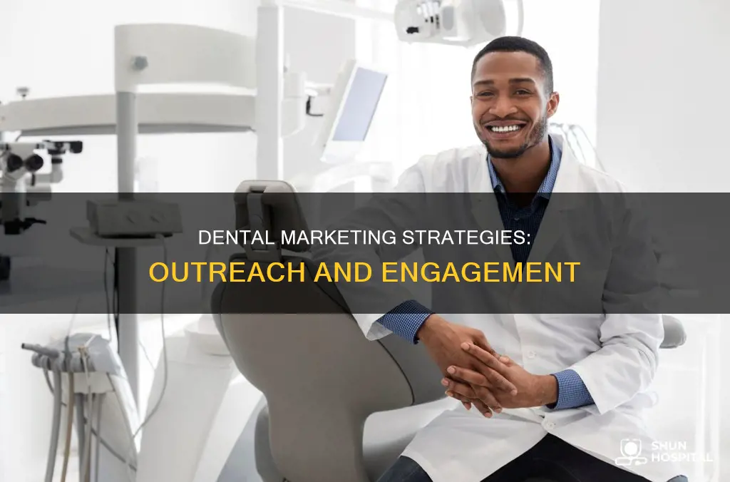 how do dentist hospital manage marketing outreach