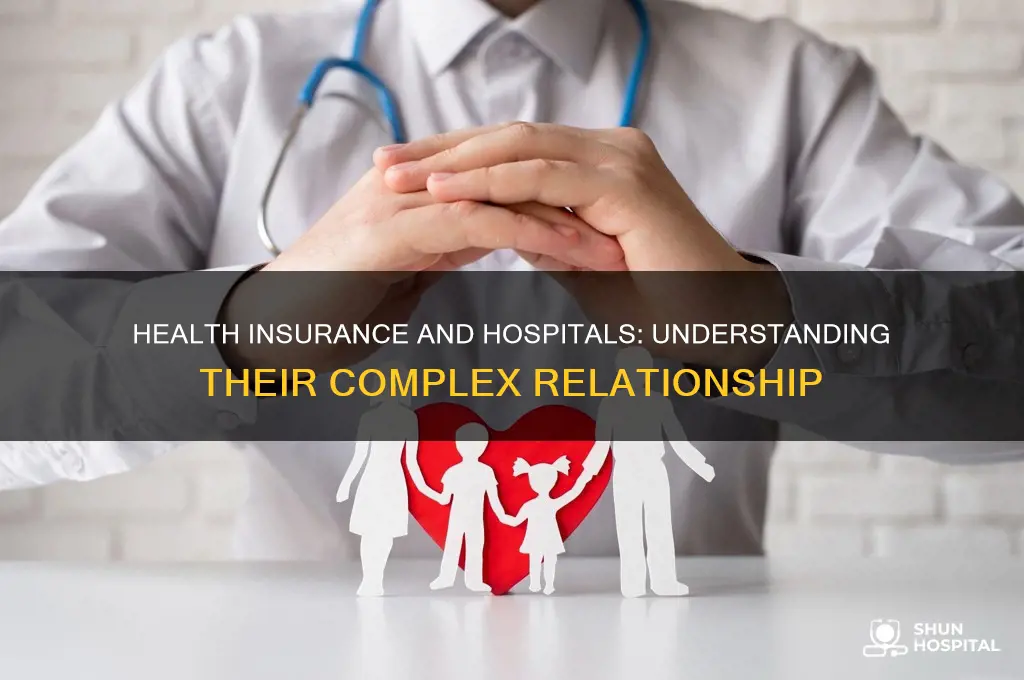 how do health insurance companies interact with the hospital