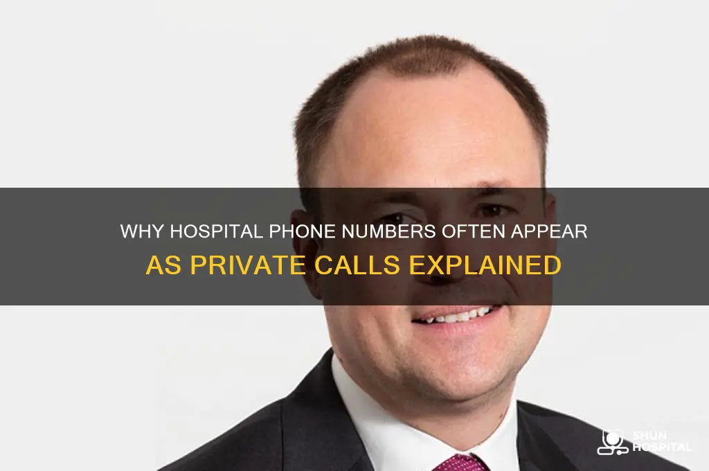 how do hospital rum phone numbers show private call