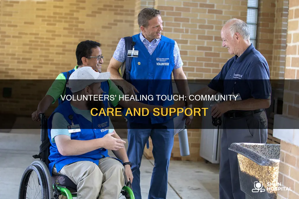 how do hospital volunteers make community better