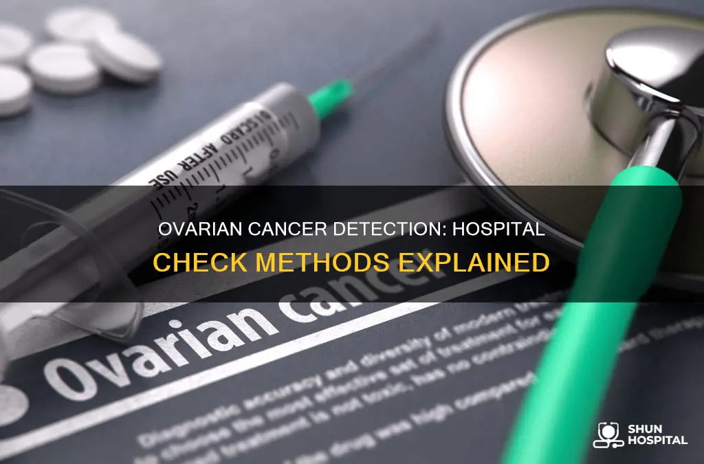 how do hospitals check for ovarian cancer