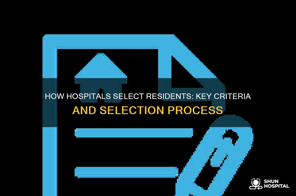 how do hospitals choose residents