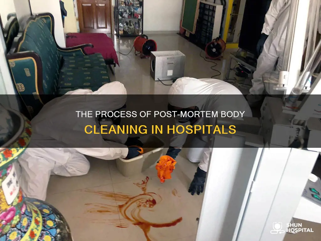 how do hospitals clean bodies after death