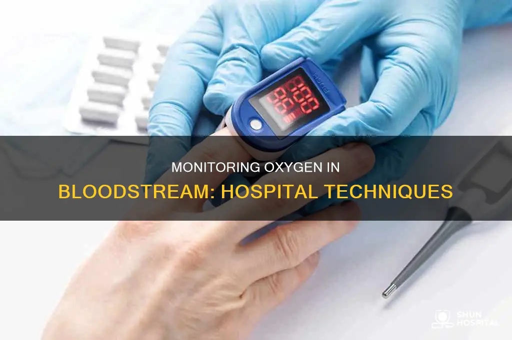 how do hospitals detect oxygen in bloodstream