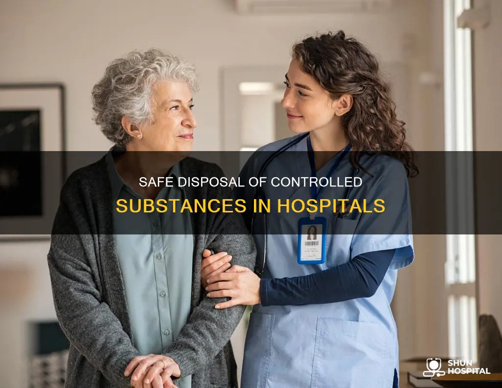 how do hospitals dispose of controlled substances