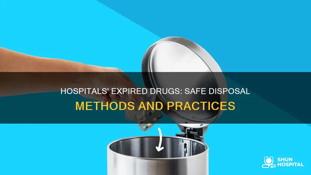 how do hospitals dispose of expired drugs