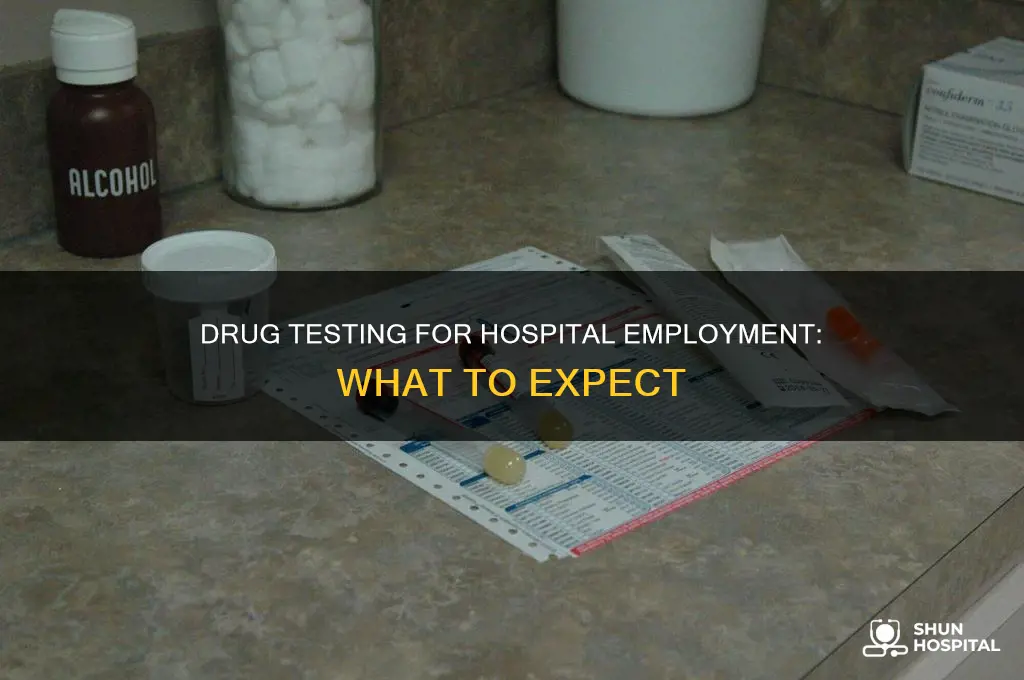 how do hospitals drug test for employment