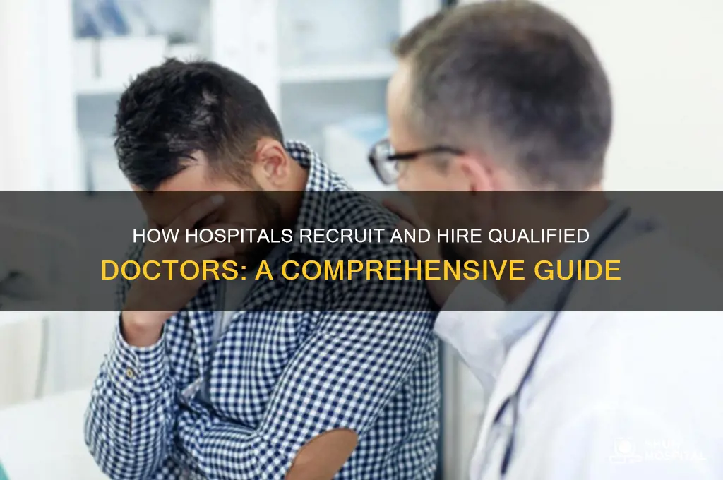 how do hospitals hire doctors