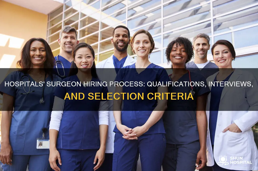 how do hospitals hire surgeons