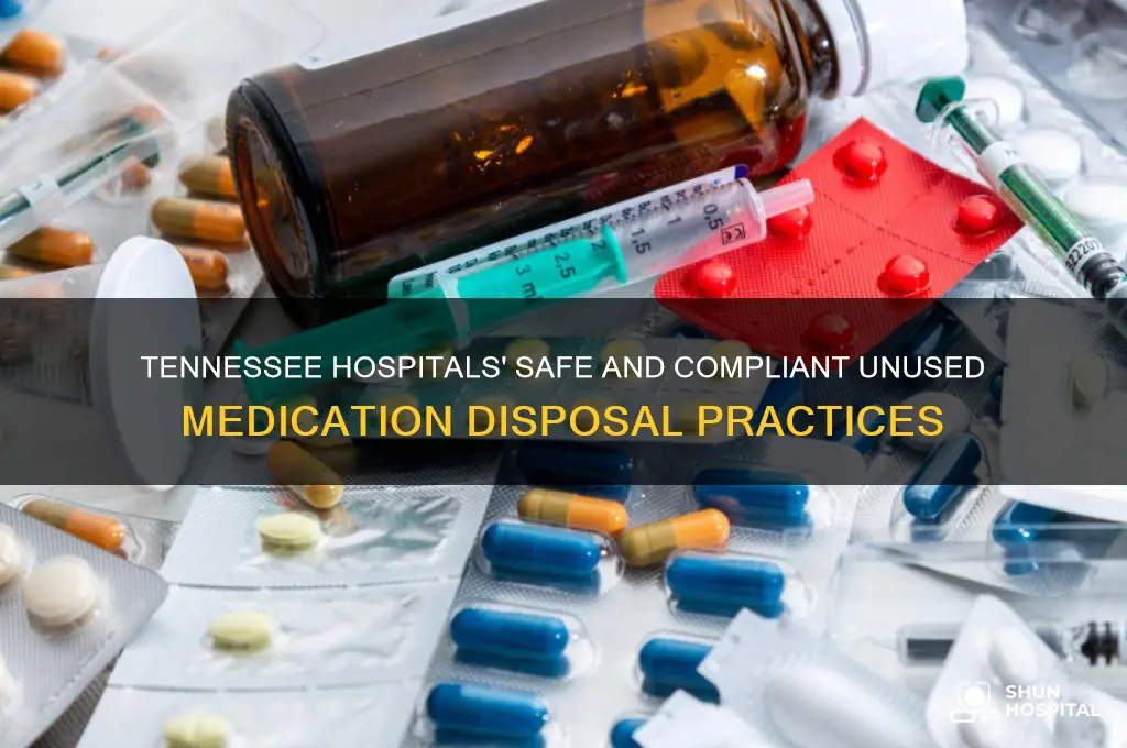 how do hospitals in tennessee dispose of unused medication