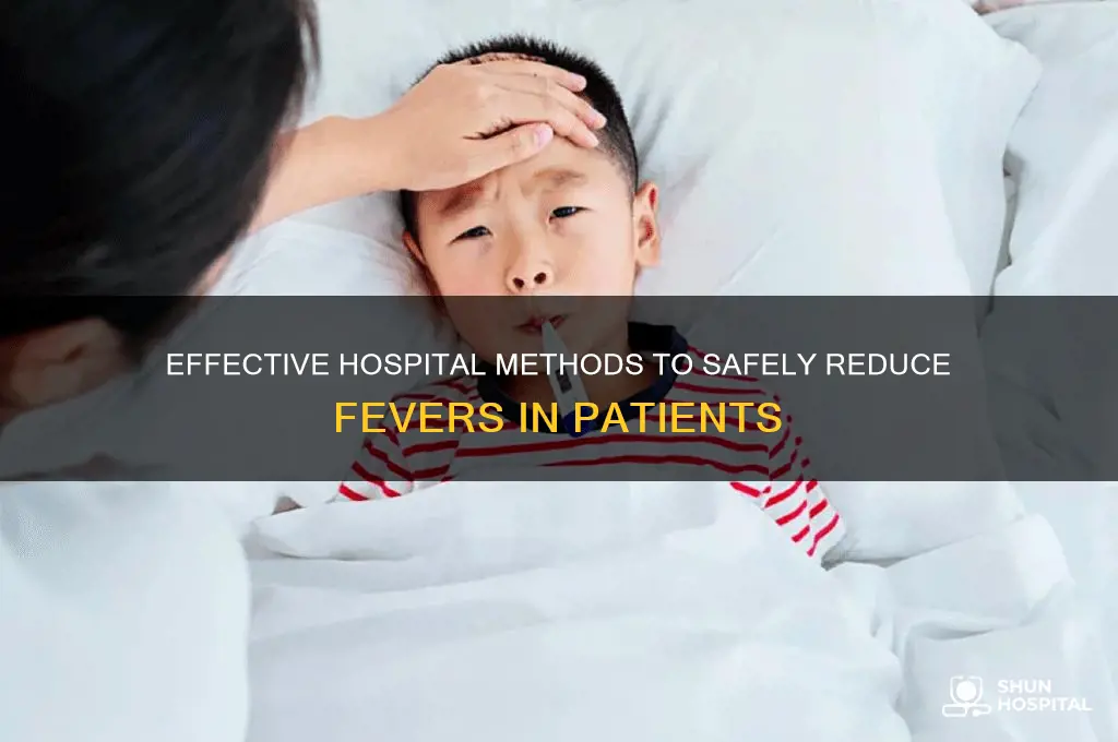 how do hospitals lower fevers