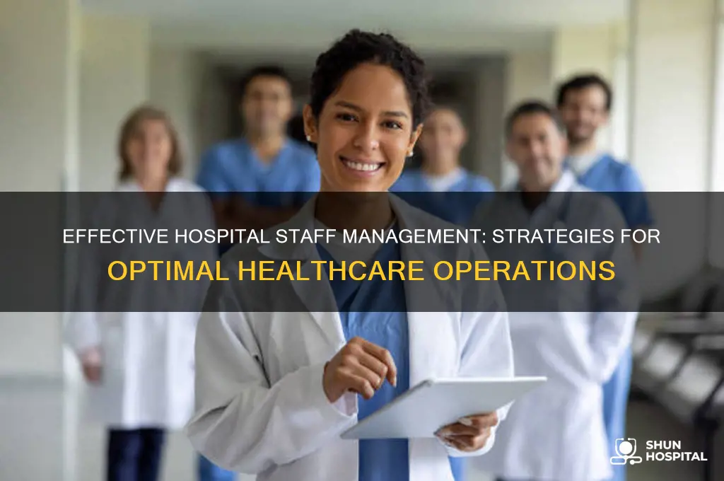 how do hospitals manage staff