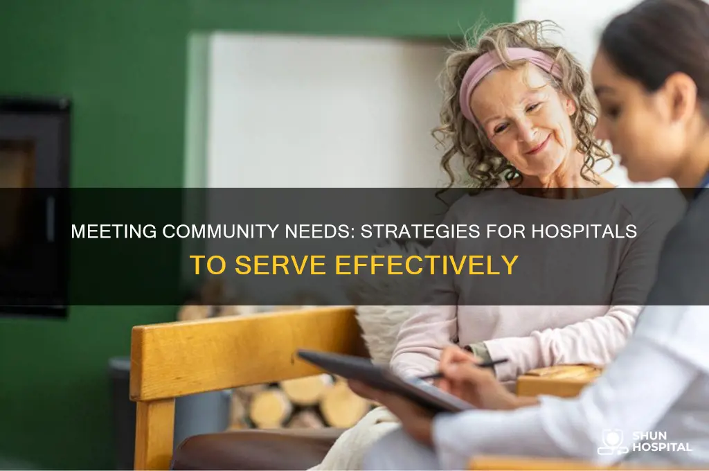 how do hospitals meet the needs of the community