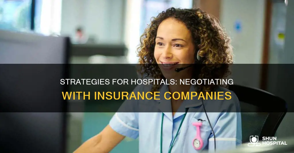 how do hospitals negotiate with insurance companies