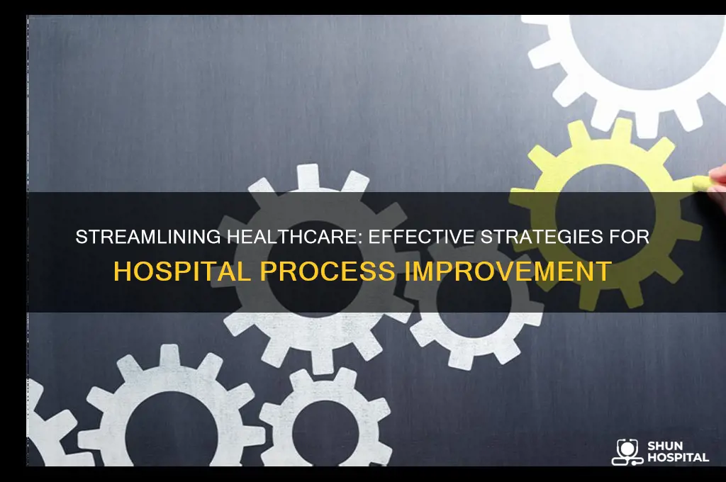 how do hospitals process improvement