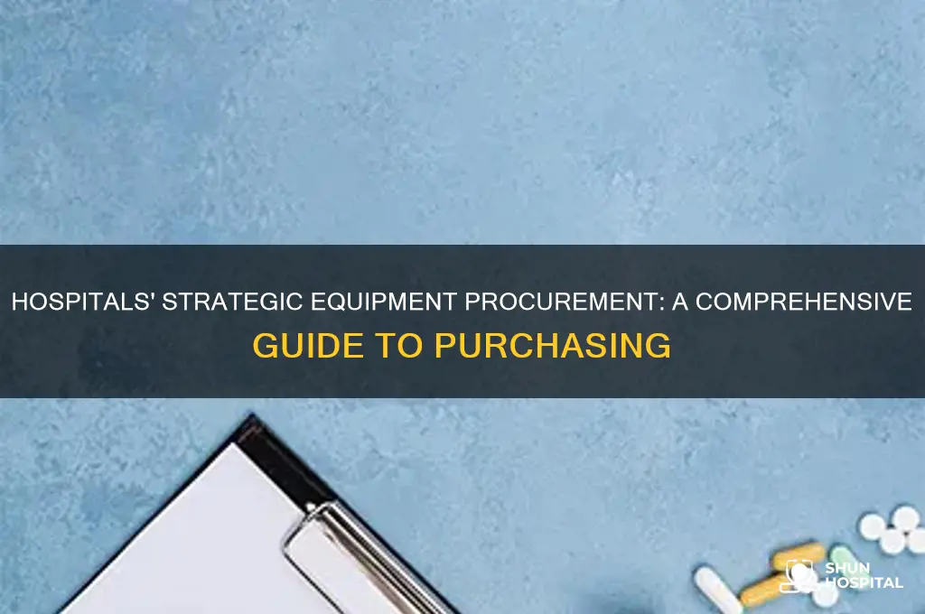 how do hospitals purchase equipment