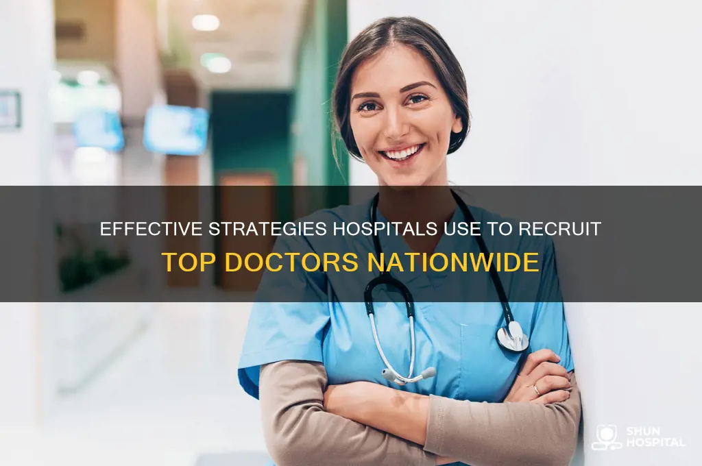 how do hospitals recruit doctors