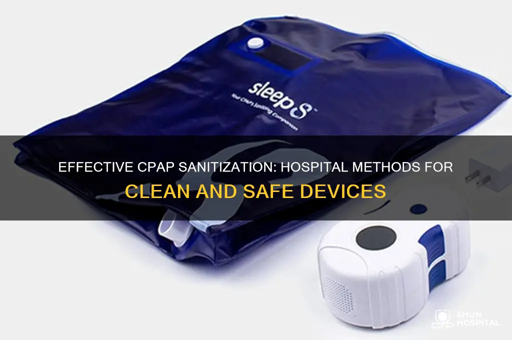 how do hospitals sanitize cpaps