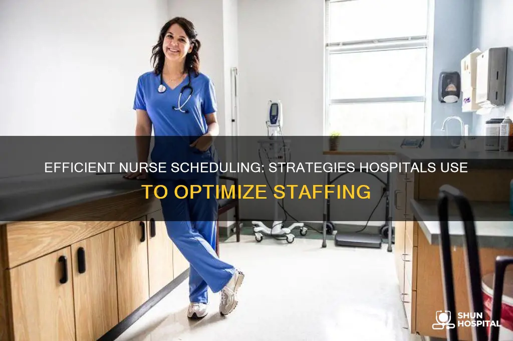 how do hospitals schedule nurses