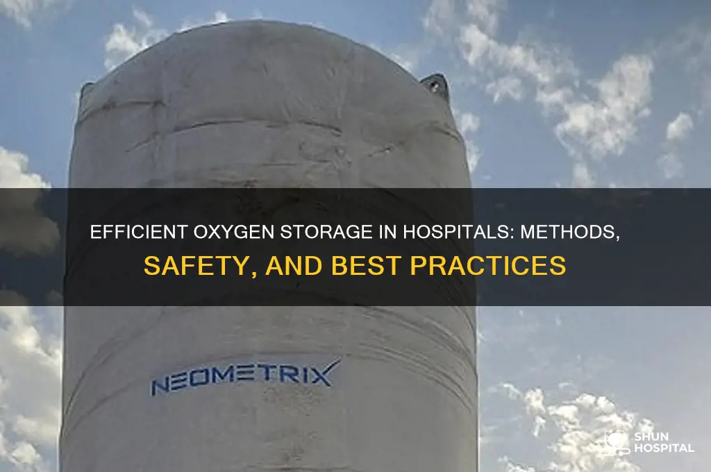 how do hospitals store oxygen