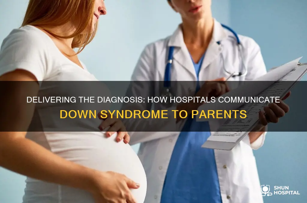how do hospitals tell parents their child has down syndrome