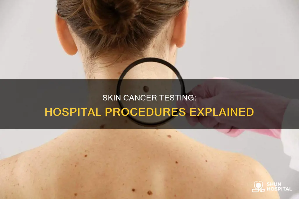 how do hospitals test for skin cancer